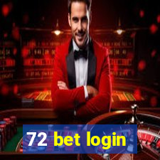 72 bet login